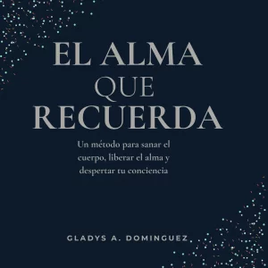 EL ALMA QUE RECUERDA